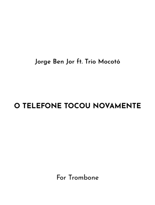 O Telefone Tocou Novamente (Arr. Jireh J.) - Jorge Lima Menezes (Trombone Solo)