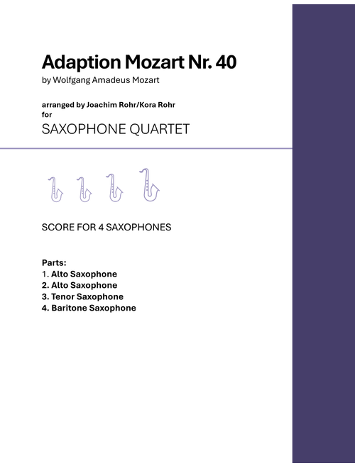 Adaption Mozart Nr. 40 - saxophone quartet (Arr. Kora Rohr, Joachim Rohr) - Wolfgang Amadeus Mozart (Woodwind Ensemble)