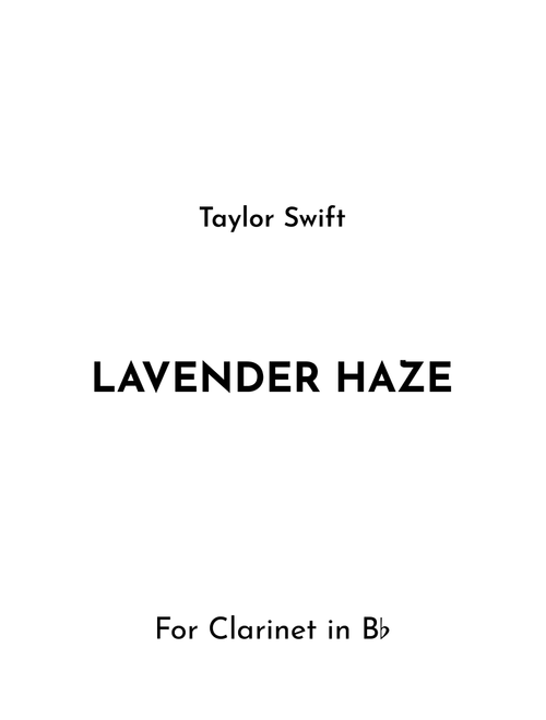 Lavender Haze (Arr. Jireh J.) - Taylor Swift (Clarinet Solo)