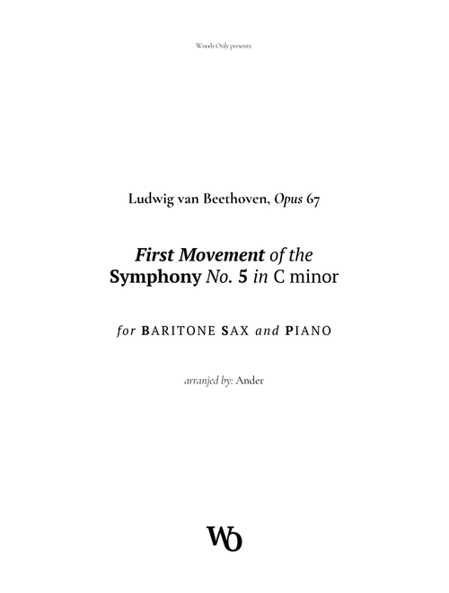 Symphony No. 5 by Beethoven for Baritone Sax and Piano (Arr. Ander) (Baritone Sax and Piano)