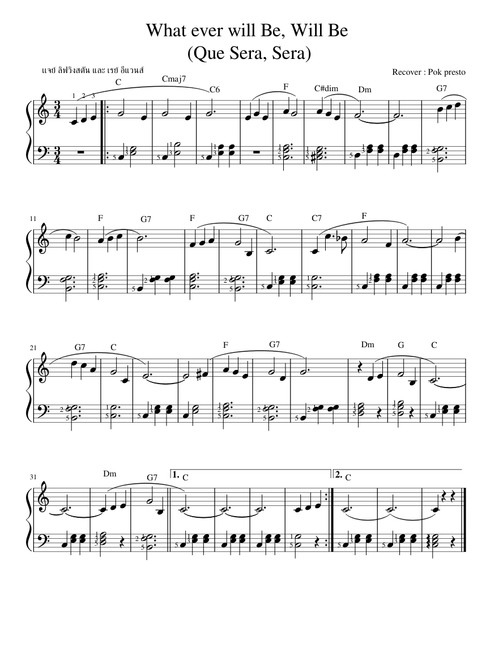What ever will Be, Will Be  Que Sera, Sera   by: Pok presto