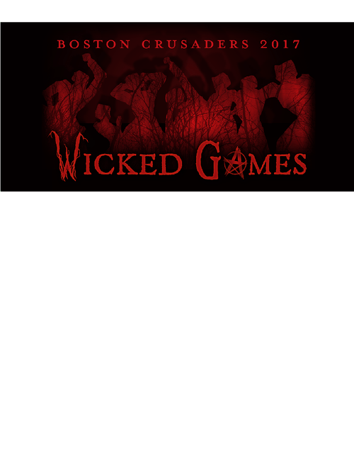 [WIP] Boston Crusaders 2017 "Wicked Games" - Read Description! - Updated 7/23!
