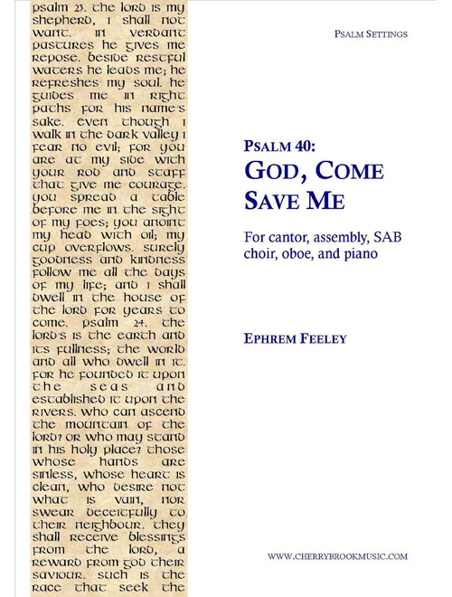 Psalm 40: God, Come Save Me - Ephrem Feeley (Choral, SAB)