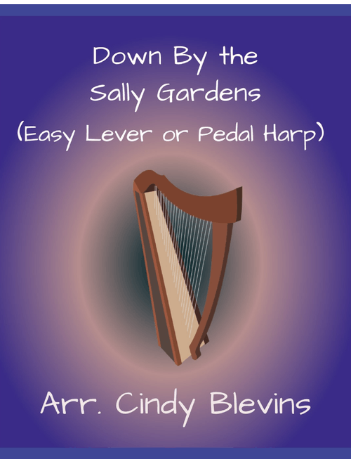 Down By the Sally Gardens, for Easy Harp (Lap Harp Friendly) (Arr. Cindy Blevins) - Irish Folk Song (Harp)