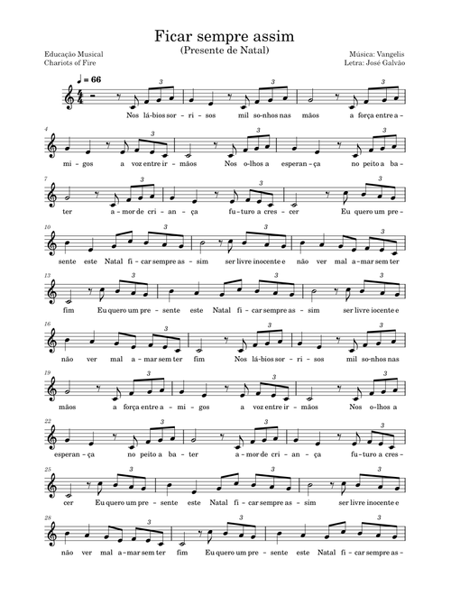 Chariots of fire – Vangelis; José Galvão Ficar sempre assim – Presente de Natal - Letra José Galvão - Música Vangelis