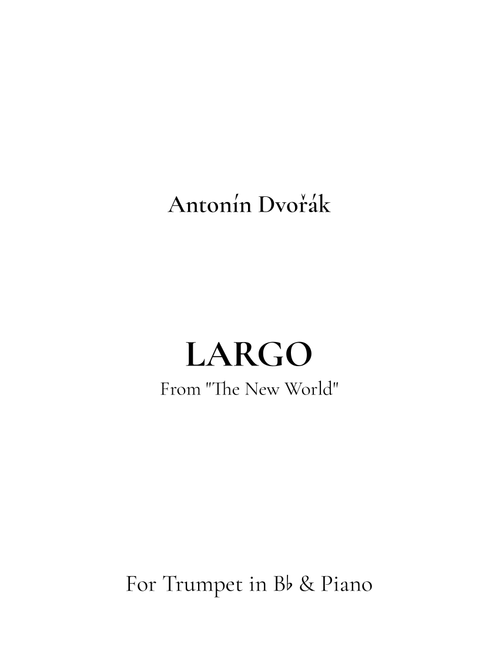 Largo, From Symphony No. 9 "The New World" (Arr. Jireh J.) - Antonin Dvorak (Trumpet and Piano)
