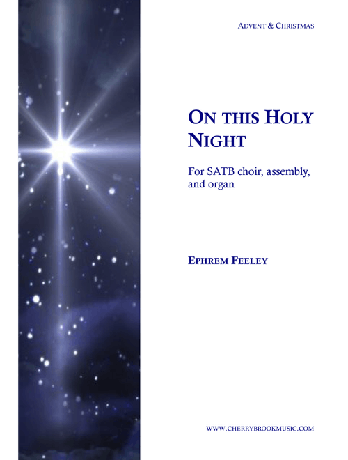 On this Holy Night - Ephrem Feeley (Choral, SATB)