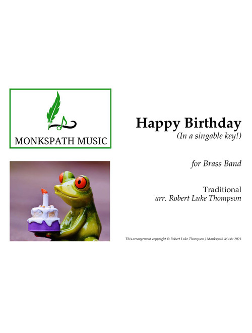 Happy Birthday (in a singable key!) for Brass Band (Arr. Robert Luke Thompson) - Traditional (Brass Band)