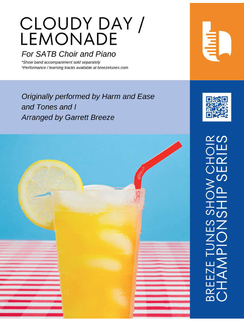 Medley: Cloudy Day with Lemonade (Arr. Garrett Breeze) - Tones And I, Harm & Ease & Fefe Dobson (Choral, SAB)
