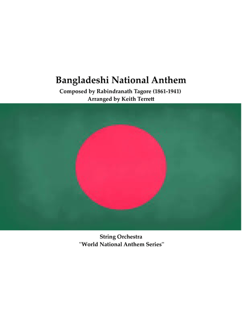 Bangladeshi National Anthem for String Orchestra (World National Anthem Series) (Arr. Keith Terrett) - Rabindranath Tagore (1861-1941) (Orchestra)