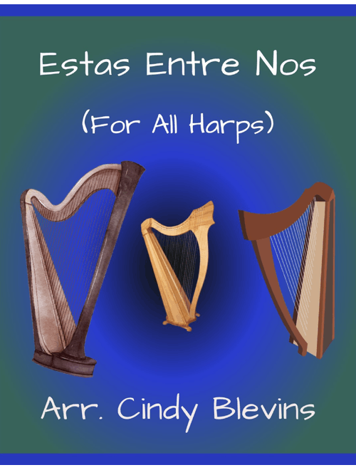 Estas Entre Nos, for Lap Harp Solo (Arr. Cindy Blevins) - Brazilian Folk Song (Instrumental Solo)