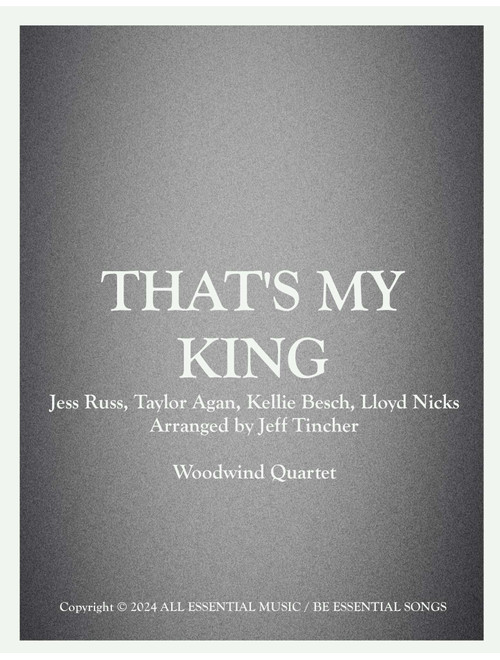 That's My King (Arr. Jeff Tincher) - Bridge Worship (Woodwind Ensemble)