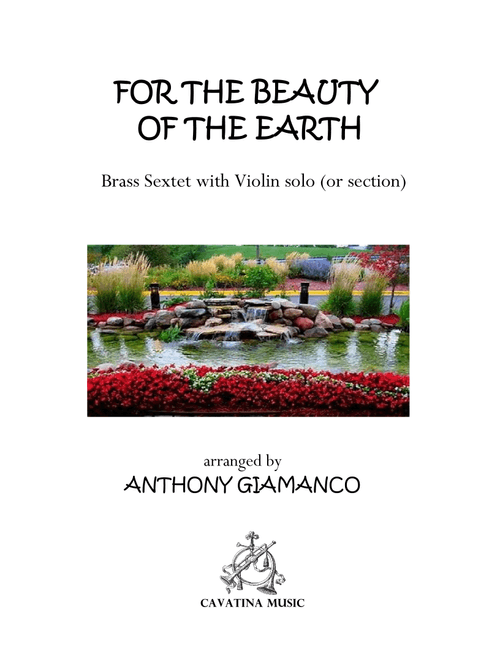 FOR THE BEAUTY OF THE EARTH - Brass Sextet with Violin solo (or section) (Arr. Anthony Giamanco) - Conrad Kocher (Small Ensemble)