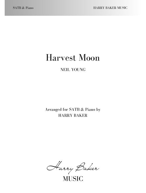 Harvest Moon (Arr. Harry Baker) - Neil Young (Choral, SATB)