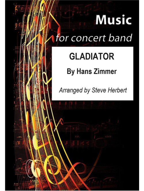 Gladiator Main Theme (Arr. Steve Herbert) - Hans Zimmer (Concert Band)