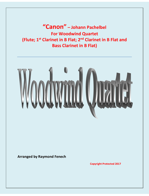 Canon - J.Pachelbel (1653 -1706) - For Woodwind Quartet (Flute, 2 B Flat Clarinets and Bass Clarinet (Arr. Raymond Fenech) - Johann Pachelbel (Woodwind Ensemble)