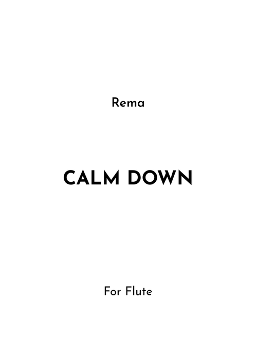 Calm Down (Arr. Jireh J.) - rema (Flute Solo)