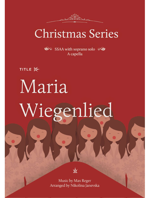 Mariae Wiegenlied (Mary's lullaby) (Arr. Nikolina Janevska) - Max Reger (Choral, SSA)
