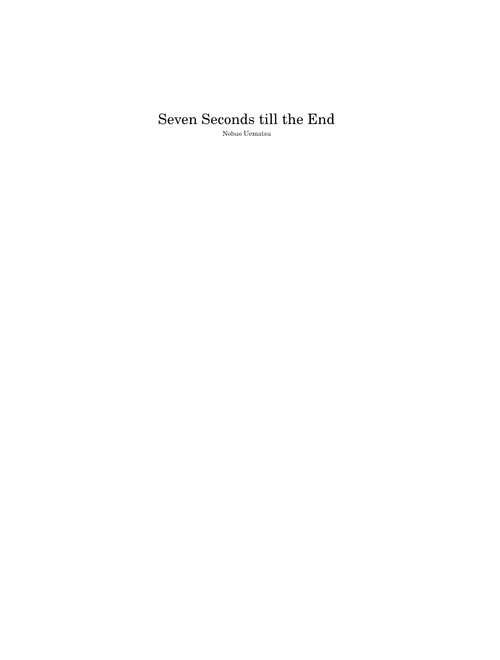 Seven Seconds till the End (City of the Ancients) – Nobuo Uematsu Seven Seconds till the End – Nobuo Uematsu Seven Seconds till the End (FINAL FANTASY VII REMAKE)