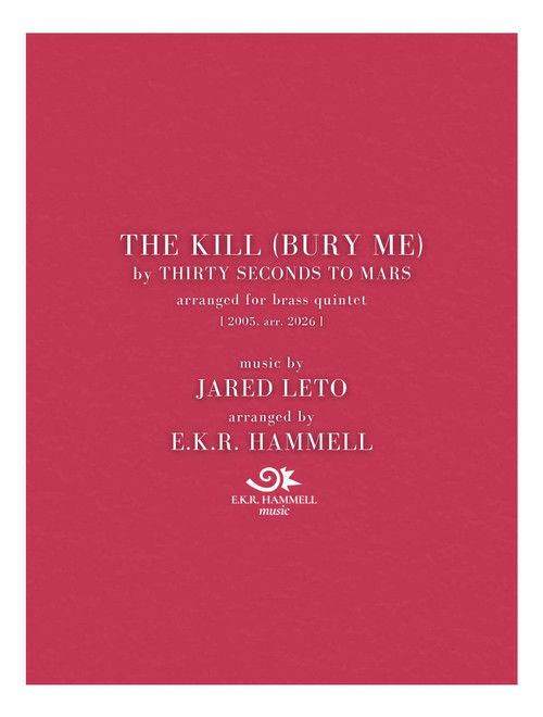 The Kill (Bury Me) (Arr. E.K.R. Hammell) - 30 Seconds To Mars (Brass Ensemble)