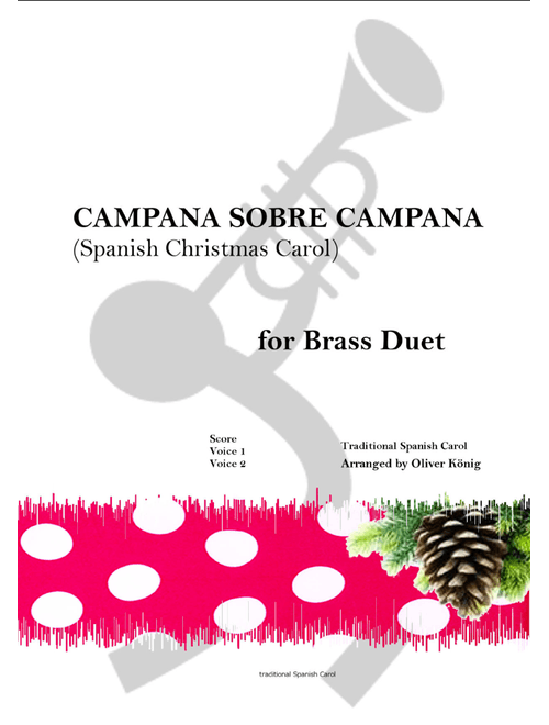 Campana Sobre Campana, Spanish Christmas Carol-for Brass Duet (Arr. Oliver König) - Traditional Spanish Carol (Trumpet Duet)