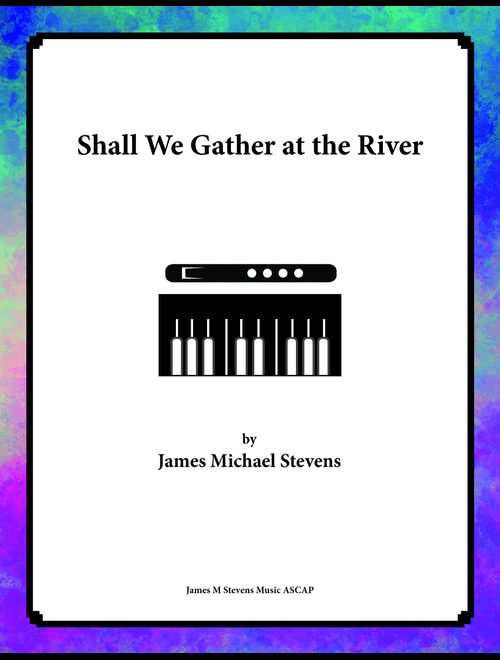 Shall We Gather at the River - Flute & Piano (Arr. James Michael Stevens) (Flute and Piano)