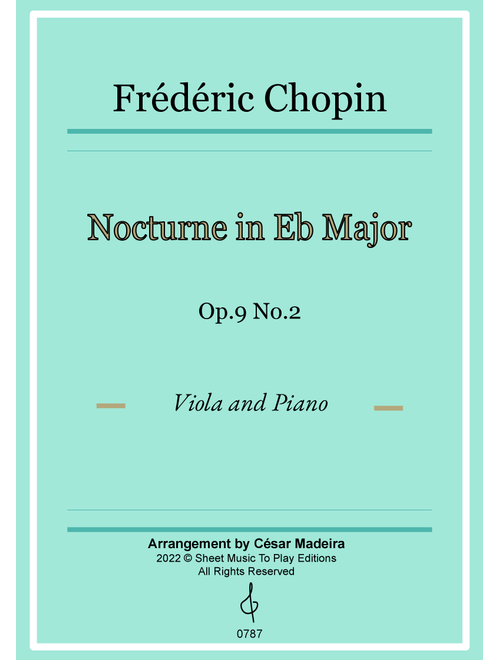 Nocturne Op.9 No.2 by Chopin - Viola and Piano (Full Score and Parts) (Arr. César Madeira) - Frederic Chopin (Viola and Piano)