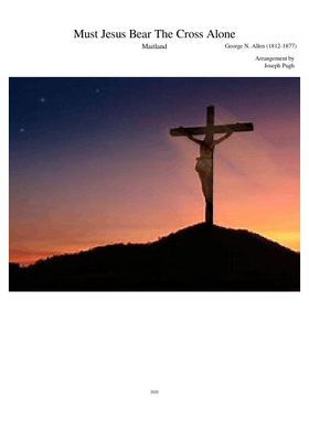 Free Must Jesus Bear The Cross Alone by Misc Traditional sheet