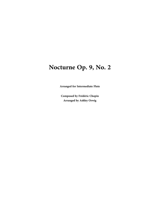 Nocturne Op. 9, No. 2 (Arr. Ashley Orwig) - Frédéric Chopin (Flute Solo)