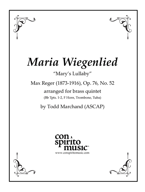 Maria Wiegenlied ("Mary's Lullaby") - brass quintet (Arr. Todd Marchand (ASCAP)) - Max Reger (1873-1916) (Brass Ensemble)