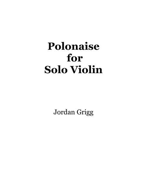 Polonaise for Solo Violin - Jordan Grigg (Violin Solo)