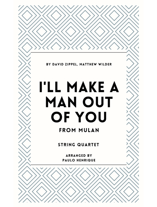 I'll Make A Man Out Of You (Arr. Paulo Henrique) - David Zippel, Matthew Wilder (String Quartet)