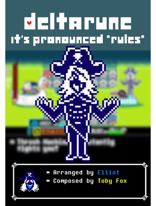 It's Pronounced "Rules"  – Toby Fox