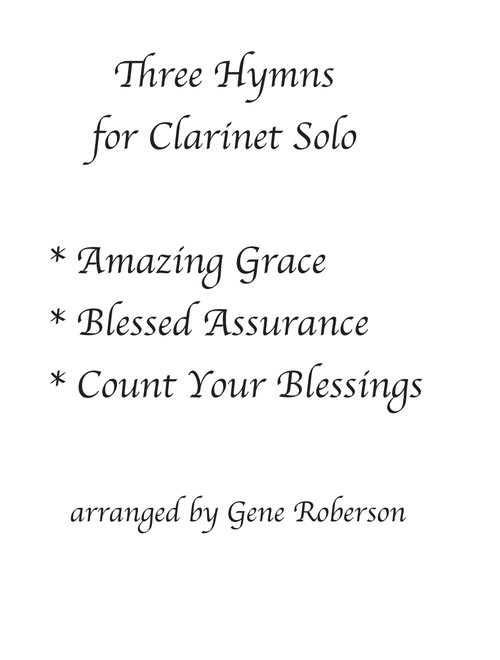 Three Hymns for Clarinet Solo w piano (Arr. Gene Roberson) - Various (Clarinet and Piano)