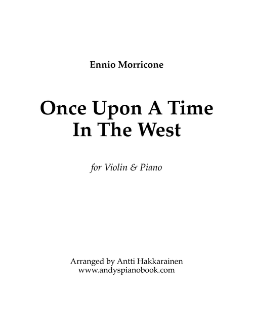 Once Upon A Time In The West from the Paramount Picture ONCE UPON A TIME IN THE WEST (Arr. Antti Hakkarainen) - Ennio Morricone (Violin and Piano)