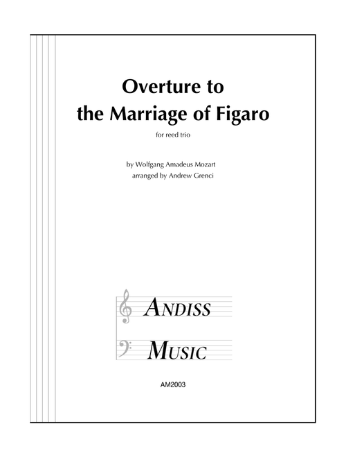 Overture to "The Marriage of Figaro" for reed trio (Arr. Andrew Grenci) - Wolfgang Amadeus Mozart (Woodwind Ensemble)