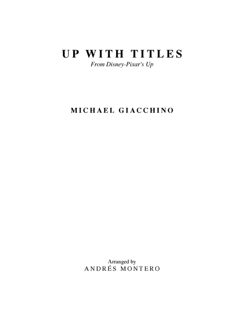 Up With Titles (Arr. Andrés Montero) - Michael Giacchino (Large Ensemble)
