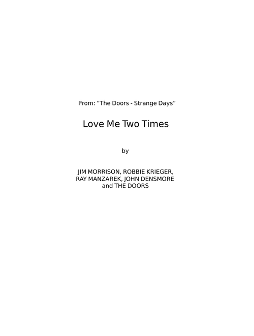 Love Me Two Times – JIM MORRISON;ROBBIE KRIEGER;RAY MANZAREK;JOHN DENSMORE;THE DOORS