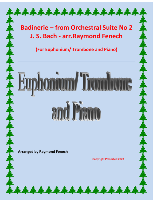 Badinerie - J.S.Bach - for Euphonium/ Trombone and Piano (Arr. Raymond Fenech) (Euphonium and Piano)