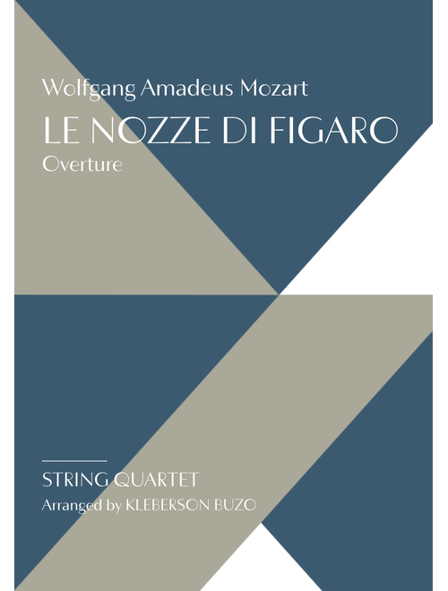 Le Nozze di Figaro - Overture (Arr. Kleberson Buzo) - Wolfgang Amadeus Mozart (String Quartet)