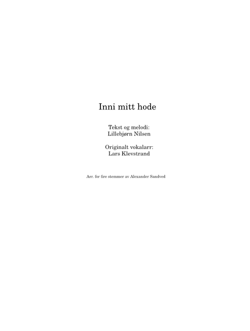 Inni mitt hode - Lillebjørn Nilsen (arr. for 4vv)