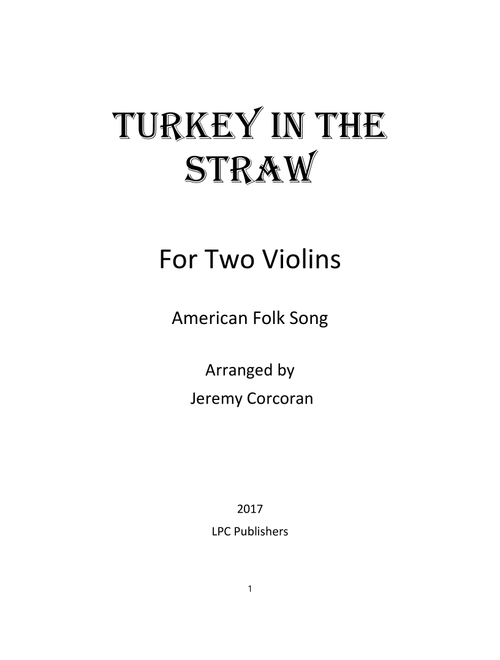 Turkey in the Straw for Two Violins (Arr. Jeremy Corcoran) - American Folk Song (Violin Duet)