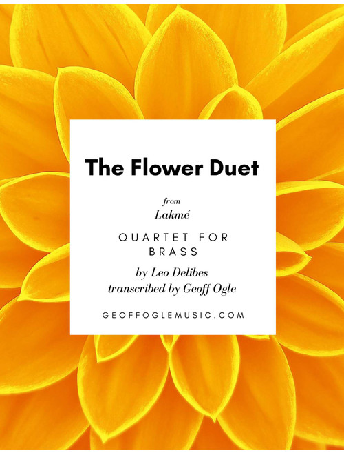 Flower Duet from Lakmé (Arr. Geoff Ogle (ASCAP)) - Léo Delibes (Brass Ensemble)