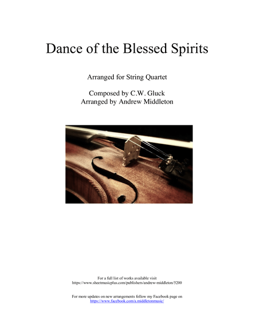 Dance of the Blessed Spirits arranged for String Quartet (Arr. Andrew Middleton) - C.W. Gluck (String Quartet)