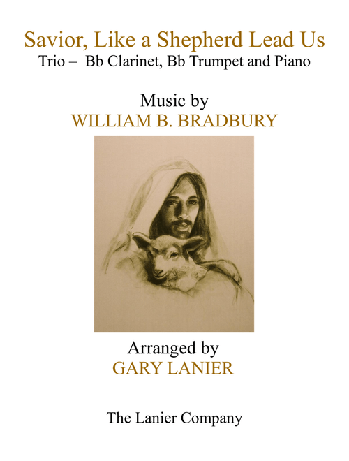 SAVIOR, LIKE A SHEPHERD LEAD US (Trio – Bb Clarinet, Bb Trumpet & Piano with Parts) (Arr. Gary Lanier) - William B Bradbury (Instrumental Duet and Piano)