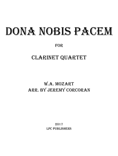 Dona Nobis Pacem for Clarinet Quartet (Arr. Jeremy Corcoran) - Wolfgang Amadeus Mozart (Woodwind Ensemble)