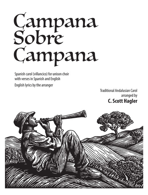 Campana Sobre Campana (Arr. C. Scott Hagler (ASCAP)) - Traditional Andalusian Carol (Choral, Unison)