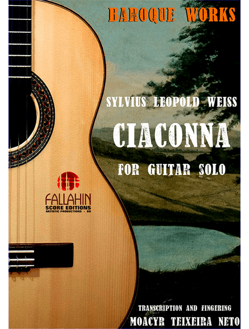 CIACONNA - SYLVIUS LEOPOLD WEISS - FOR GUITAR SOLO (Arr. MOACYR TEIXEIRA NETO) - FALLAHIN SCORE EDITIONS (Solo Guitar)