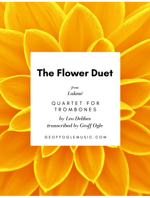 Flower Duet from Lakmé (Arr. Geoff Ogle (ASCAP)) - Léo Delibes (Brass Ensemble)