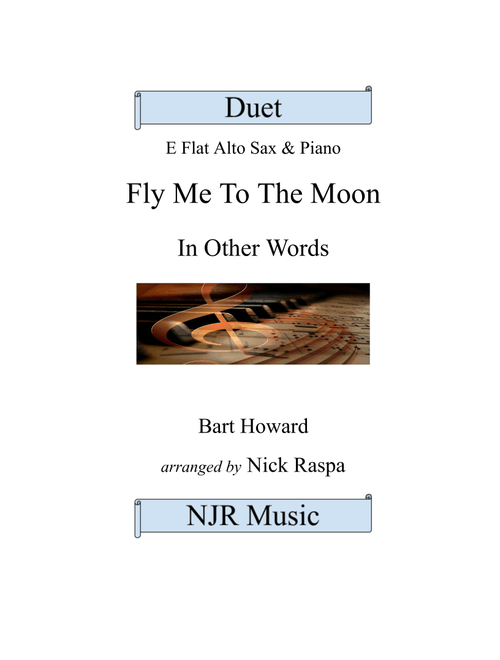 Fly Me To The Moon (in Other Words) (Arr. Nick Raspa) - Tony Bennett (Alto Sax and Piano)